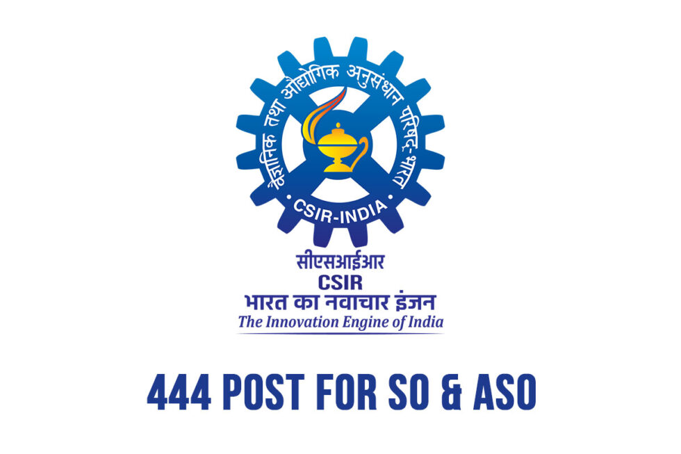 CSIR ASO SO Exam Date : सीएसआईआर एसओ एएसओ भर्ती बीच में ही हुई रद्द, विभाग  से आयी सूचना